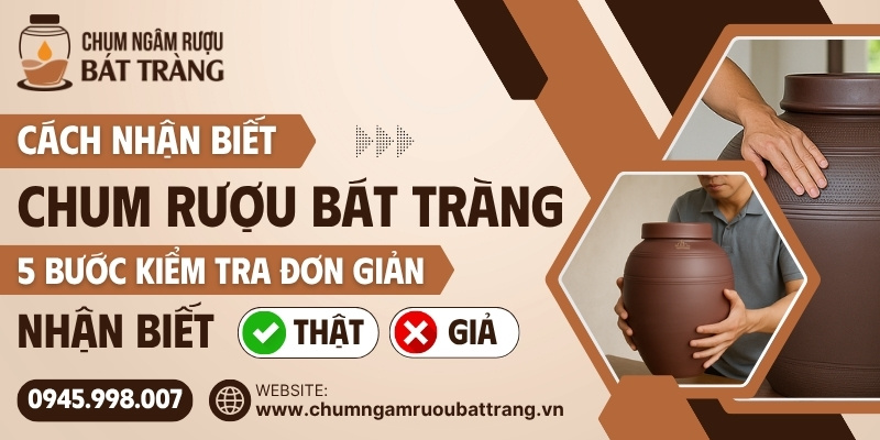 Cách nhận biết chum rượu Bát Tràng thật giả