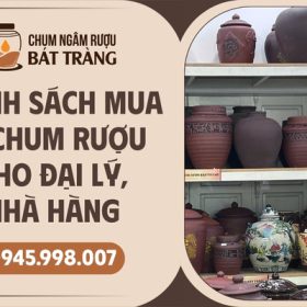 Chính sách mua chum rượu Bát Tràng cho đại lý, nhà hàng
