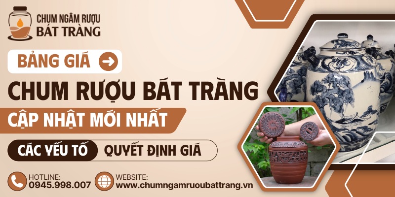 Bảng giá chum rượu Bát Tràng mới nhất