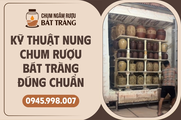 Kỹ thuật nung chum rượu Bát Tràng