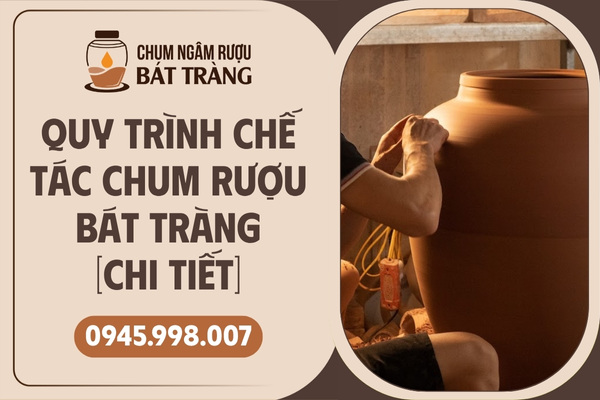 Quy trình chế tác chum rượu Bát Tràng